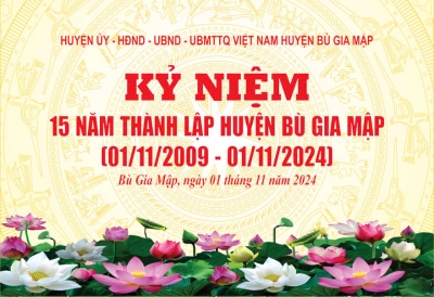 NHIỆT LIỆT CHÀO MỪNG KỶ NIỆM 15 NĂM NGÀY THÀNH LẬP HUYỆM BÙ GIA MẬP, TỈNH BÌNH PHƯỚC (01/11/2009 - 01/11/2024)